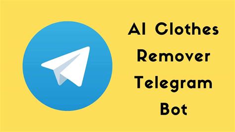 clothes remover telegram bot|Telegram: Contact @Ai